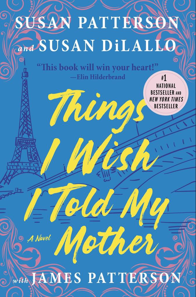 Produktbild: Things I Wish I Told My Mother | Susan Patterson, Susan DiLallo, James Patterson