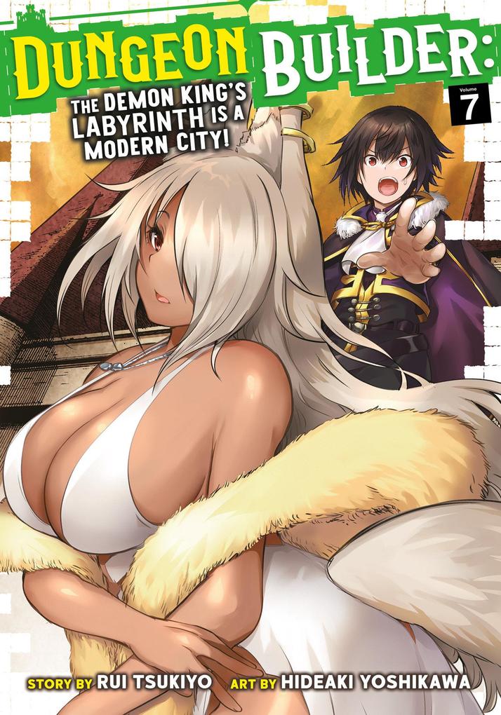 Produktbild: Dungeon Builder: The Demon King's Labyrinth Is a Modern City! (Manga) Vol. 7 | Rui Tsukiyo