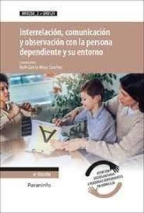 Produktbild: Interrelación, comunicación y observación con la persona dependiente y su entorno | Ruth García-Moya Sánchez