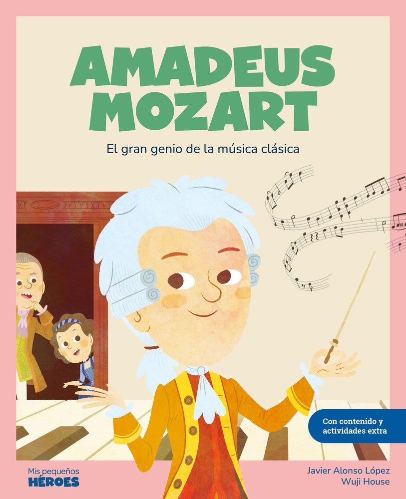 Produktbild: Amadeus Mozart : el gran genio de la música clásica | Javier Alonso López