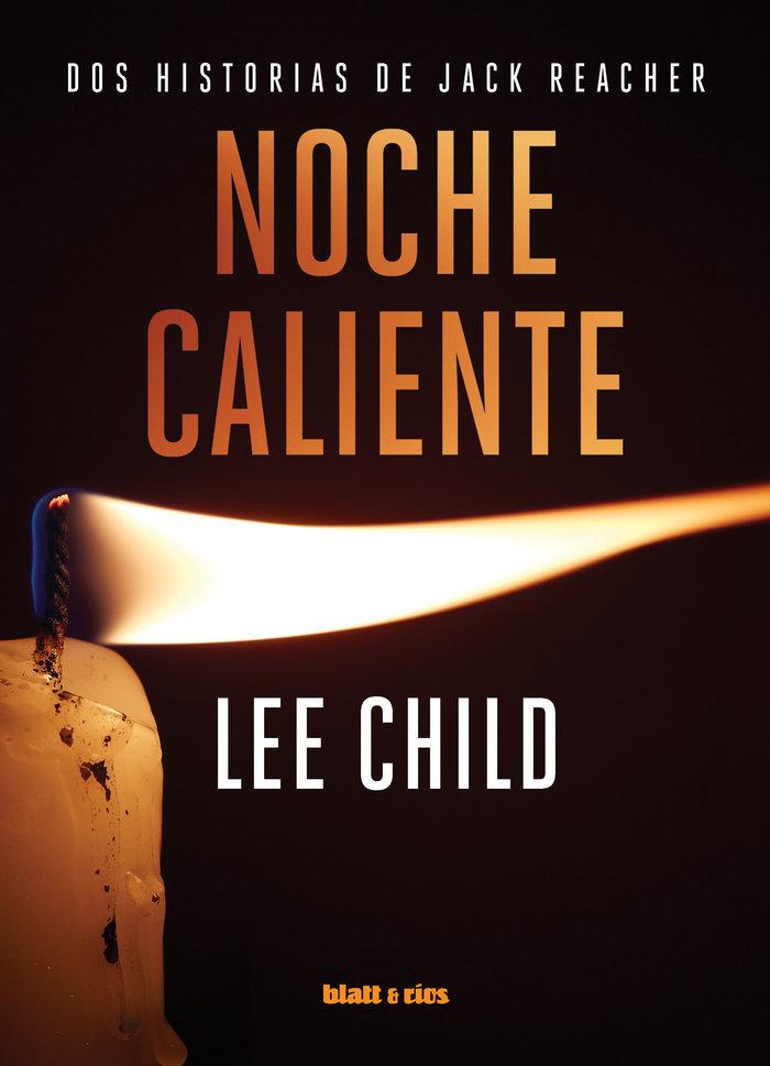 Produktbild: Noche caliente : dos historias de Jack Reacher | Lee Child