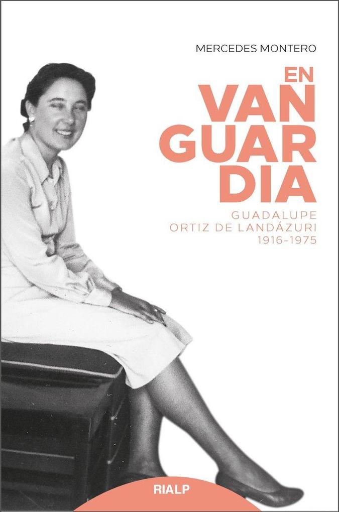 Produktbild: En vanguardia : Guadalupe Ortiz de Landázuri 1916-1975 | Mercedes Montero