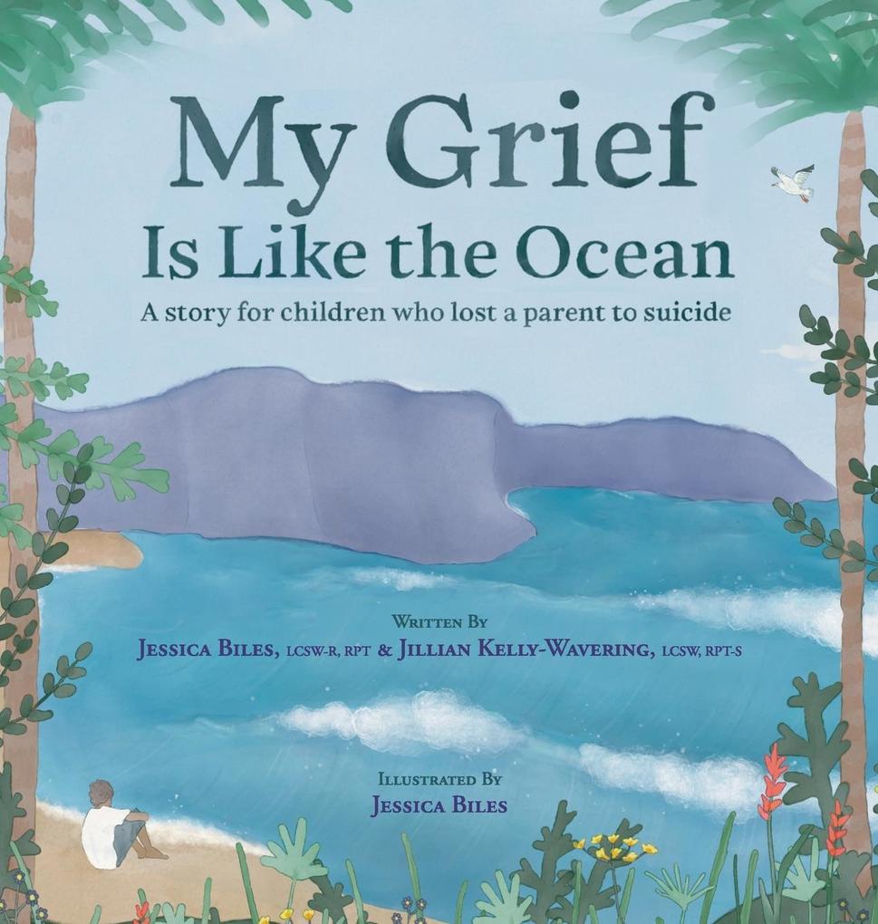 Produktbild: My Grief Is Like the Ocean | Jessica Biles, Jillian Kelly-Wavering