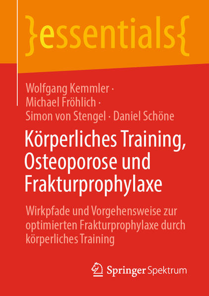 Produktbild: Körperliches Training, Osteoporose und Frakturprophylaxe | Wolfgang Kemmler, Michael Fröhlich, Simon von Stengel, Daniel Schöne