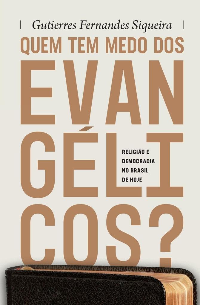 Produktbild: Quem tem medo dos evangélicos? | Gutierres Fernandes Siqueira