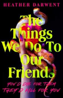 Produktbild: The Things We Do To Our Friends | Heather Darwent