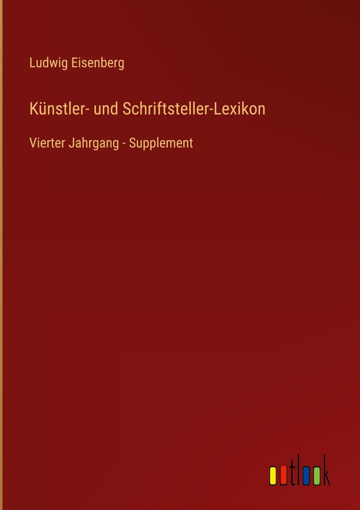 Produktbild: Künstler- und Schriftsteller-Lexikon | Ludwig Eisenberg