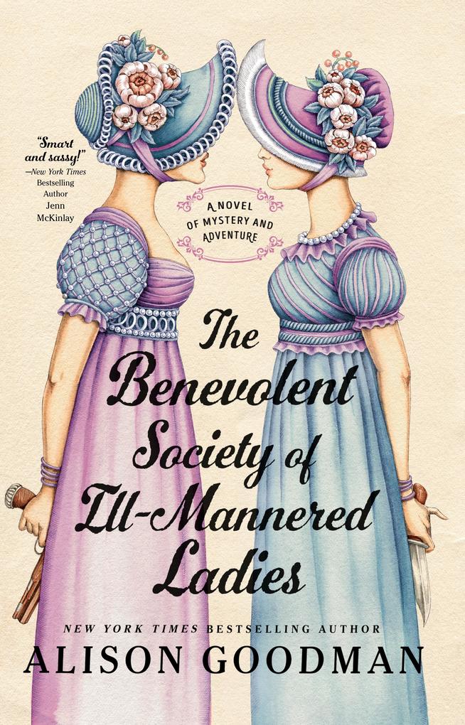 Produktbild: The Benevolent Society of Ill-Mannered Ladies | Alison Goodman