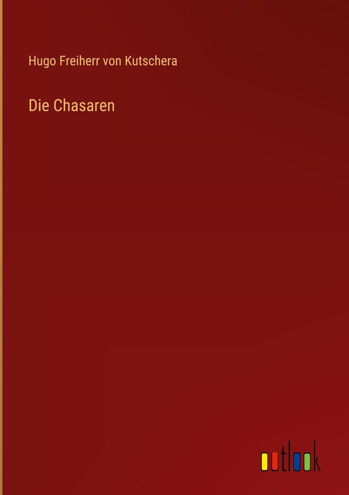 Produktbild: Die Chasaren | Hugo Freiherr von Kutschera