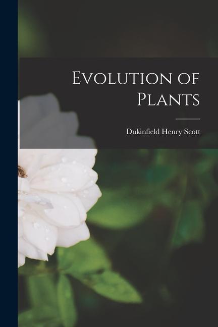 Produktbild: Evolution of Plants | Dukinfield Henry Scott