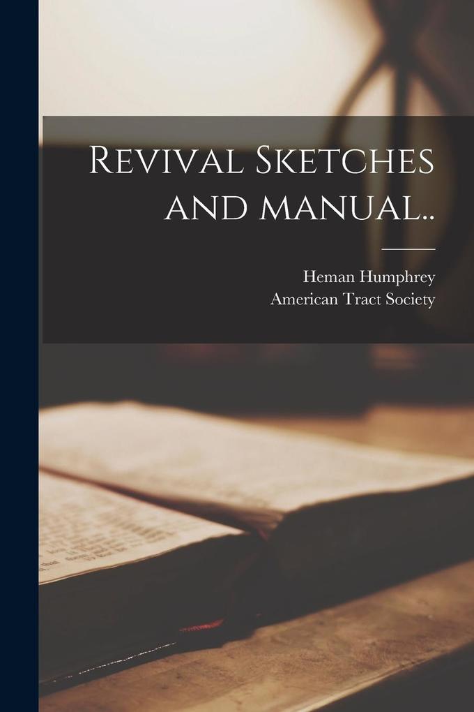 Produktbild: Revival Sketches and Manual.. | Heman Humphrey