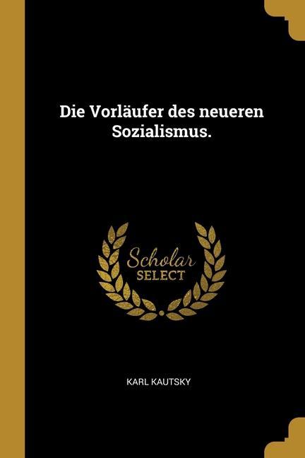 Produktbild: Die Vorläufer des neueren Sozialismus. | Karl Kautsky