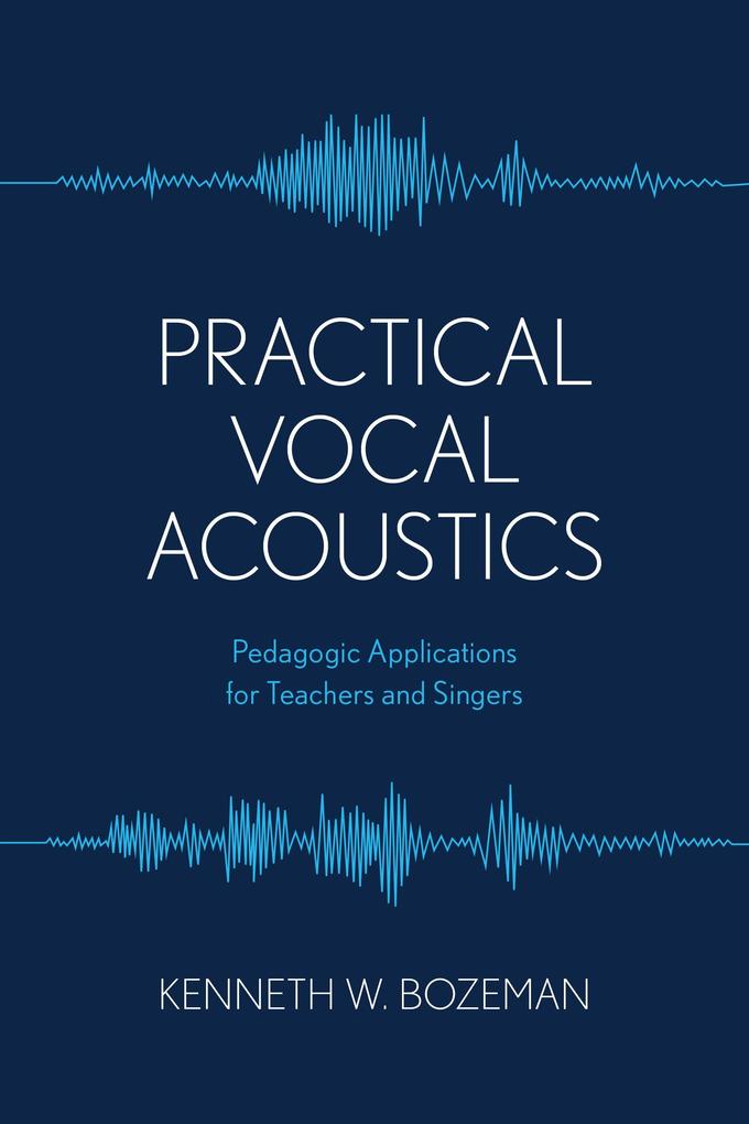 Produktbild: Practical Vocal Acoustics | Kenneth Bozeman