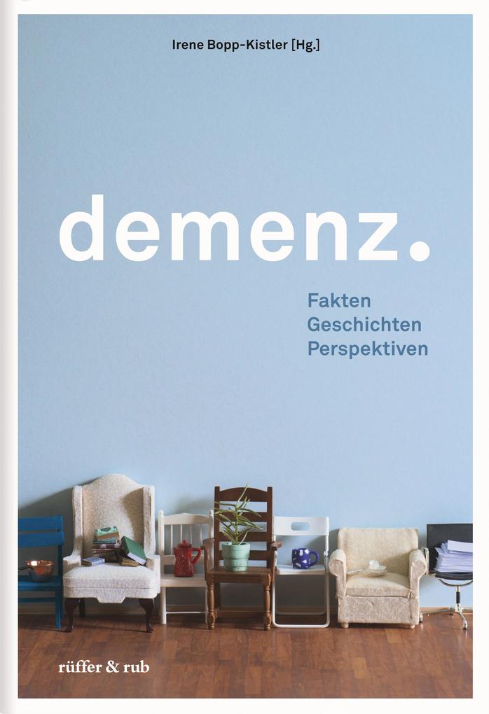 Produktbild: Demenz. | Irene Bopp-Kistler, Isabella Lauener, Regula Bockstaller, Margrit Dobler, Joël Meier
