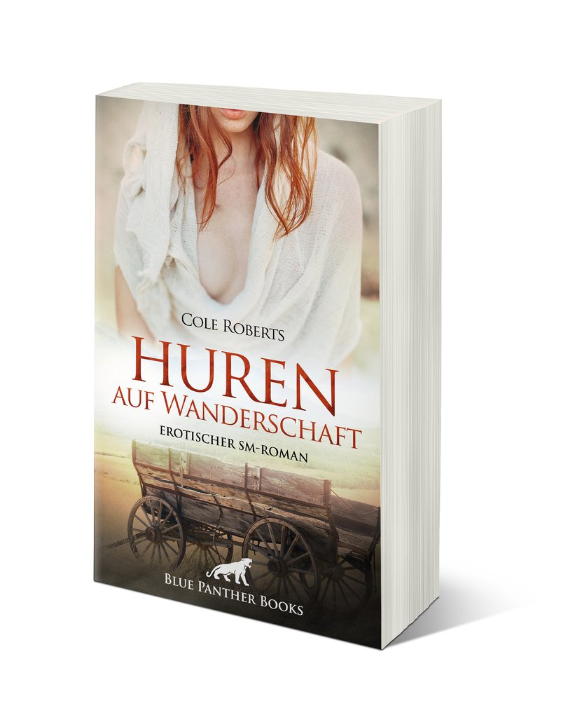 Weitere Ansicht: Huren auf Wanderschaft | Erotischer SM-Roman | Cole Roberts