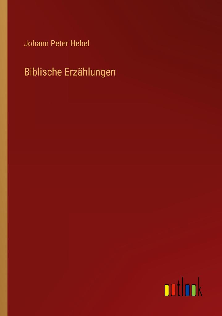 Produktbild: Biblische Erzählungen | Johann Peter Hebel