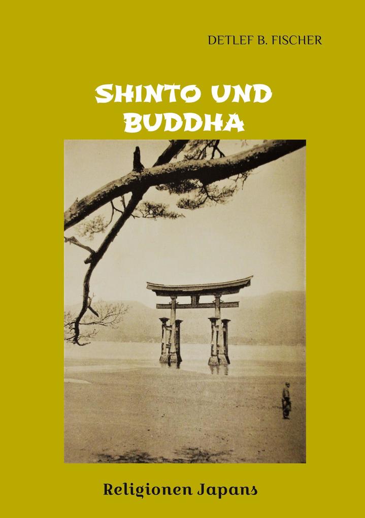 Produktbild: Shinto und Buddha | Detlef B. Fischer