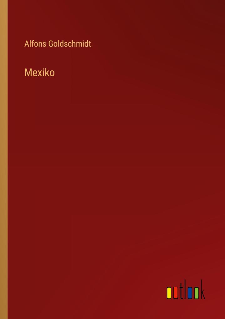 Produktbild: Mexiko | Alfons Goldschmidt