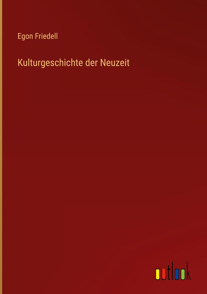Produktbild: Kulturgeschichte der Neuzeit | Egon Friedell