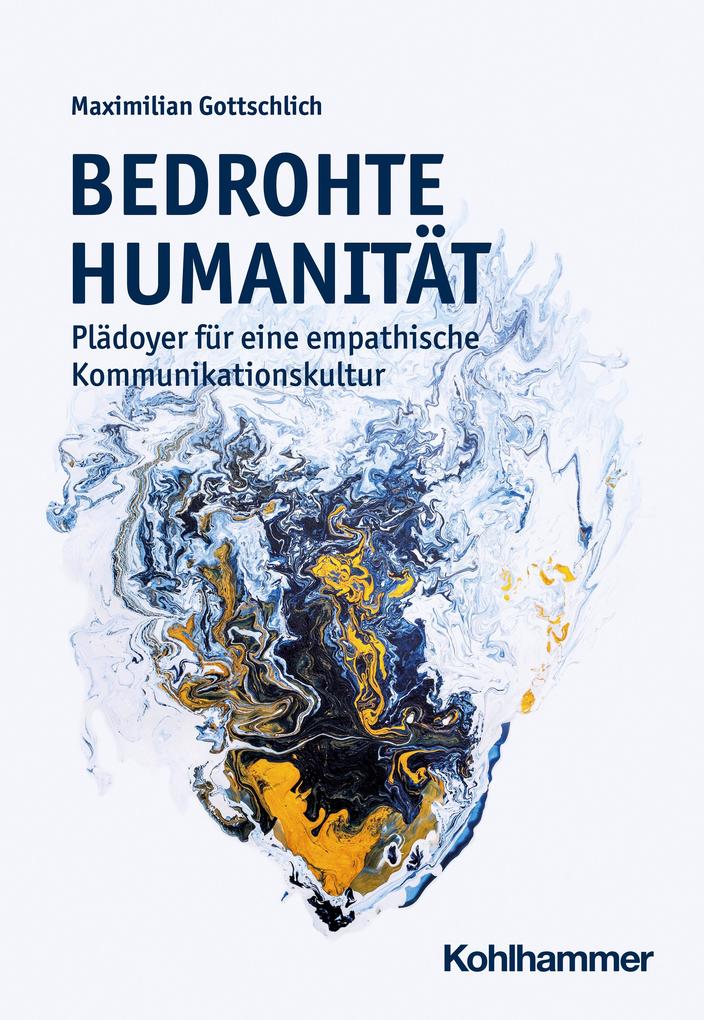 Produktbild: Bedrohte Humanität | Maximilian Gottschlich