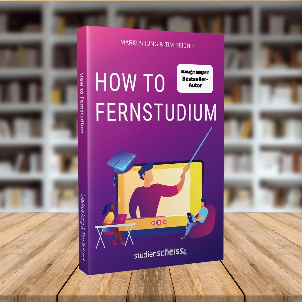 Weitere Ansicht: How to Fernstudium | Tim Reichel, Markus Jung