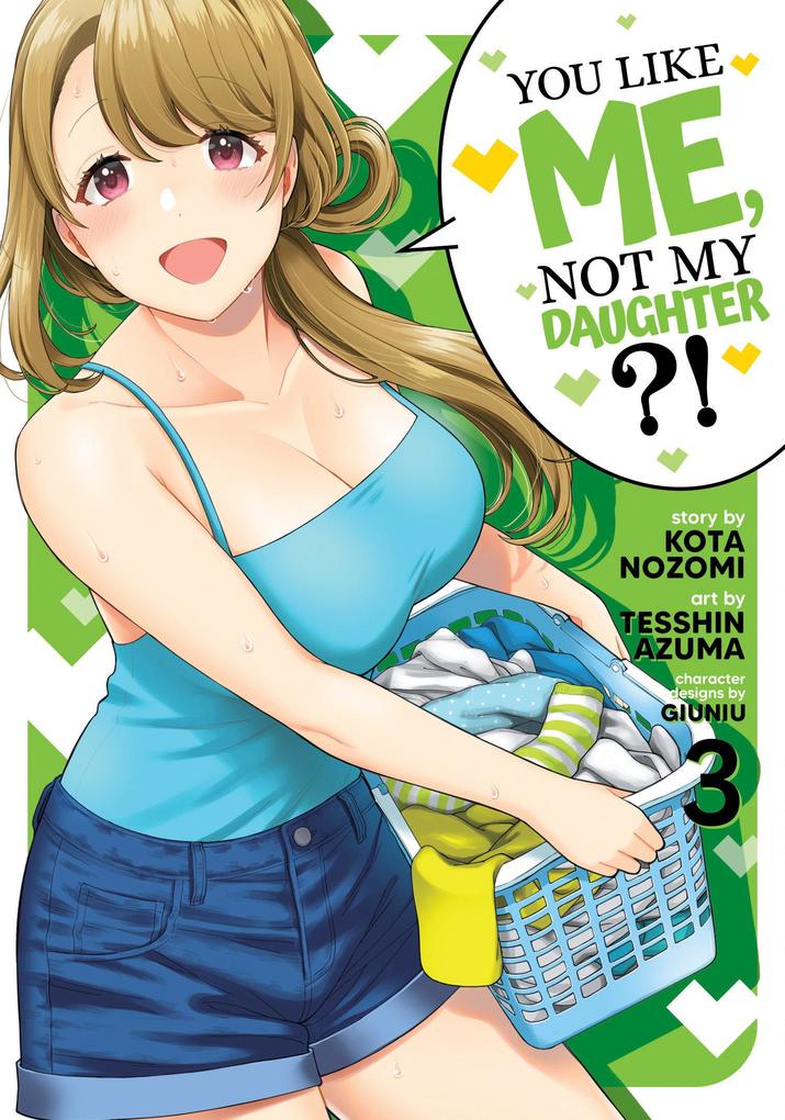 Produktbild: You Like Me, Not My Daughter?! (Manga) Vol. 3 | Kota Nozomi
