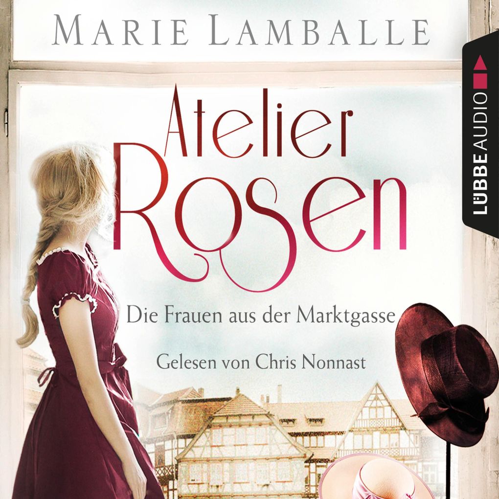 Produktbild: Atelier Rosen - Die Frauen aus der Marktgasse | Marie Lamballe