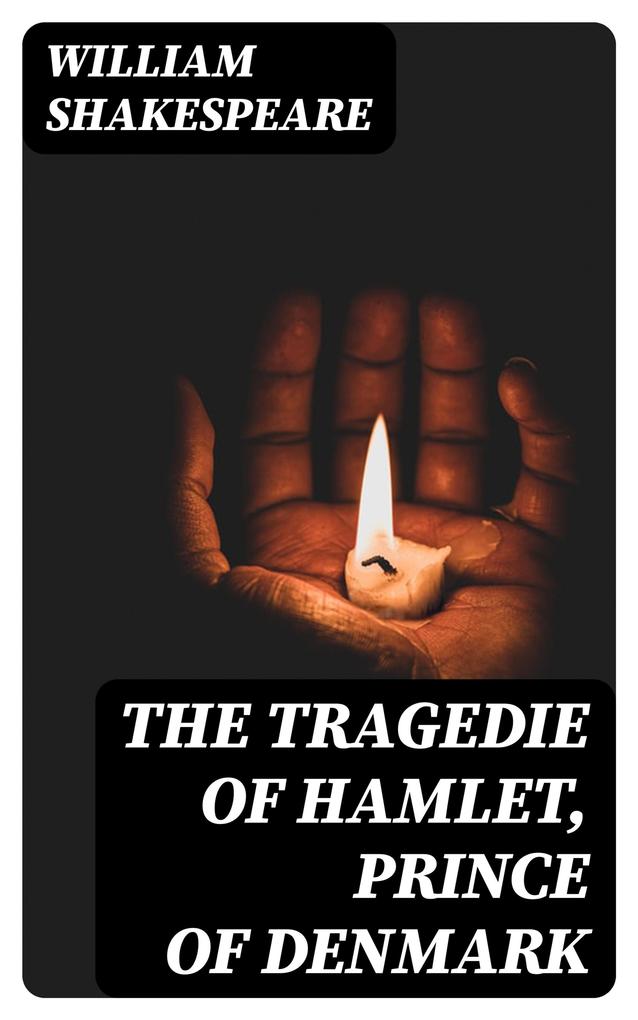 Produktbild: The Tragedie of Hamlet, Prince of Denmark | William Shakespeare