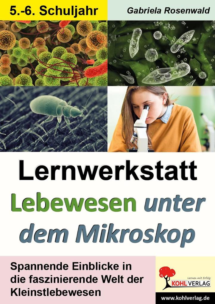 Produktbild: Lernwerkstatt Lebewesen unter dem Mikroskop / Klasse 5-6 | Gabriela Rosenwald