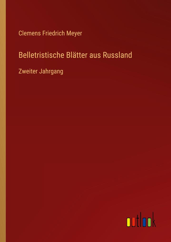 Produktbild: Belletristische Blätter aus Russland | Clemens Friedrich Meyer