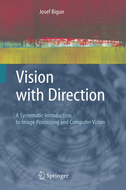 Weitere Ansicht: Vision with Direction | Josef Bigun