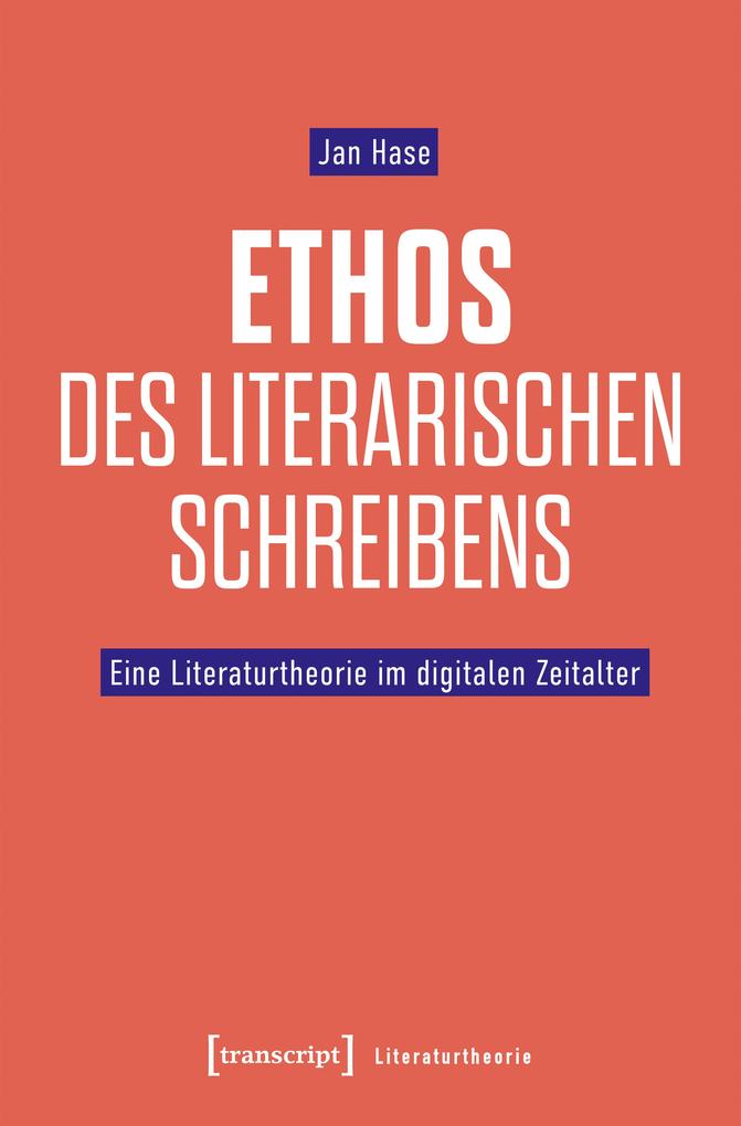 Produktbild: Ethos des literarischen Schreibens | Jan Hase