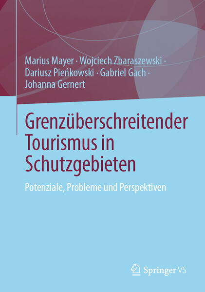 Produktbild: Grenzüberschreitender Tourismus in Schutzgebieten | Marius Mayer, Wojciech Zbaraszewski, Dariusz Piekowski, Gabriel Gach, Johanna Gernert