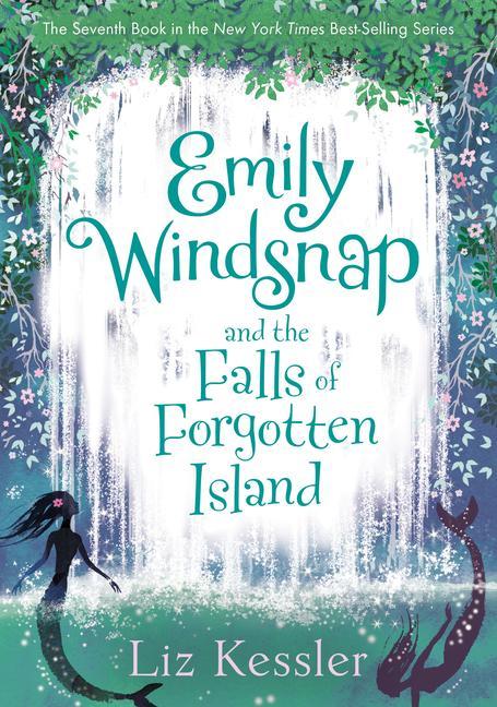 Produktbild: Emily Windsnap and the Falls of Forgotten Island: #7 | Liz Kessler