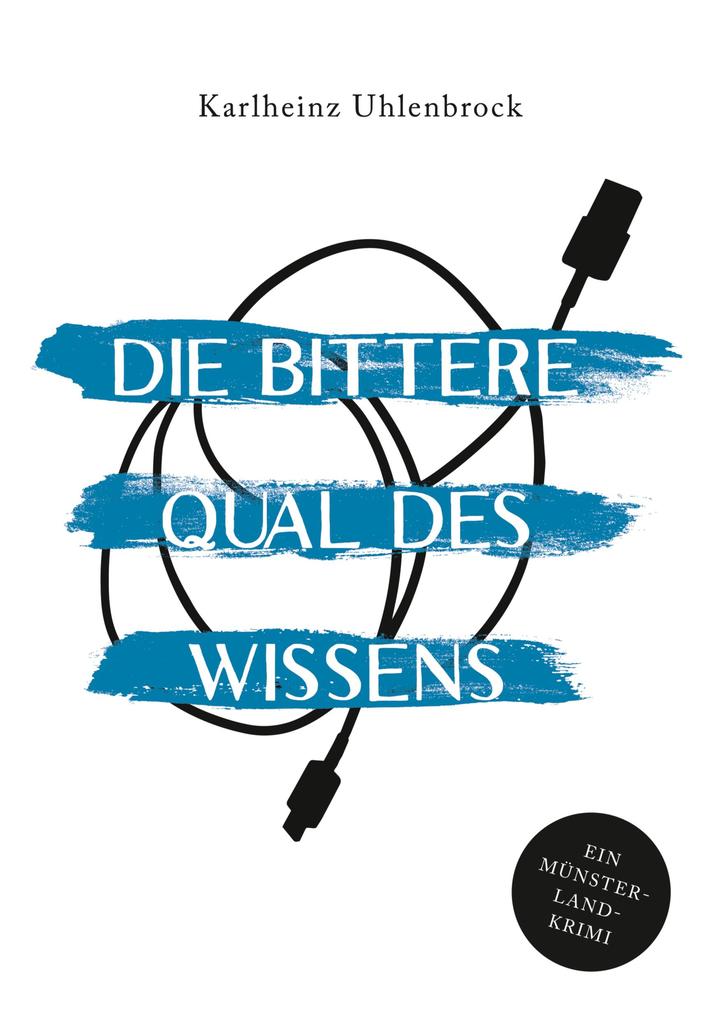 Produktbild: Die bittere Qual des Wissens | Karlheinz Uhlenbrock