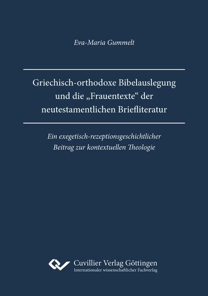 Produktbild: Griechisch-orthodoxe Bibelauslegung und die "Frauentexte" der neutestamentlichen Briefliteratur | Eva-Maria Gummelt