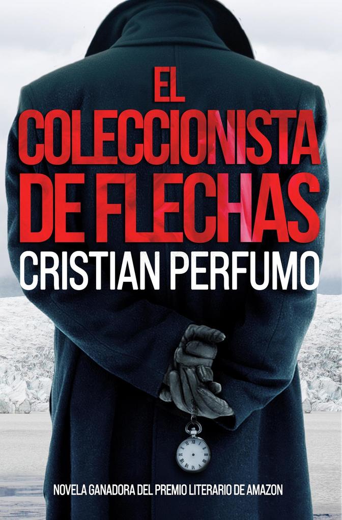 Produktbild: El coleccionista de flechas | Cristian Perfumo