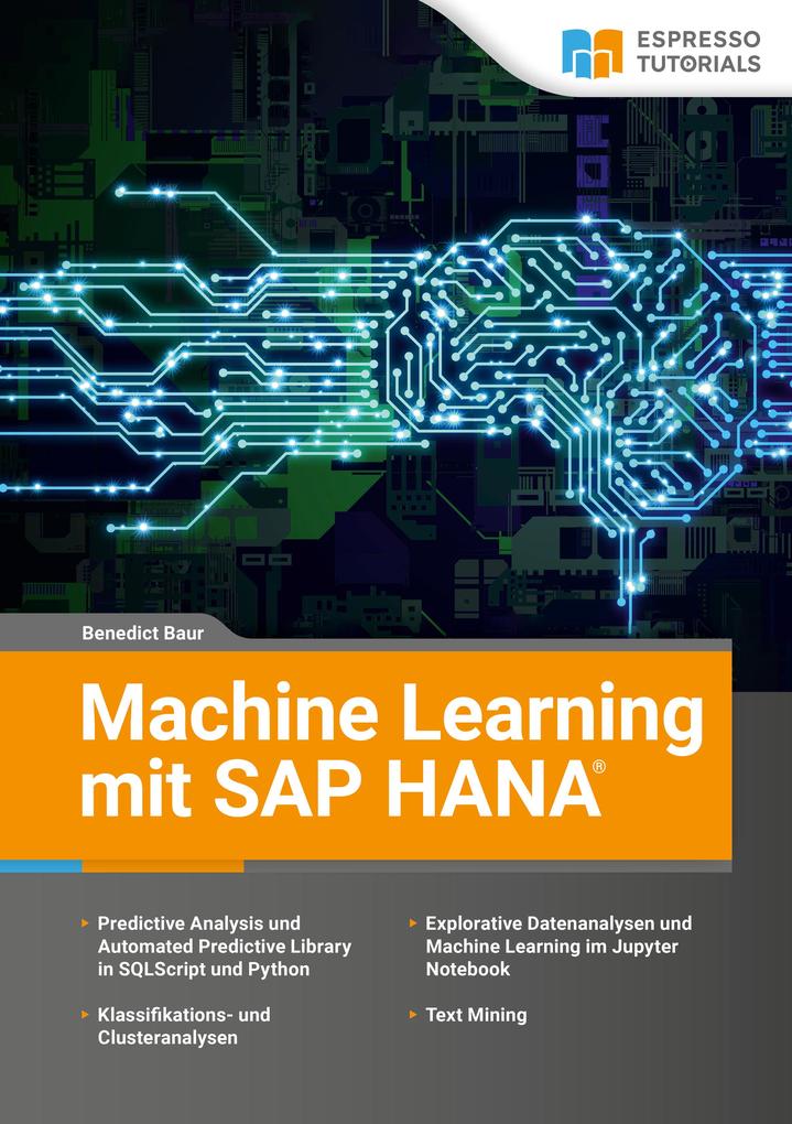 Produktbild: Machine Learning mit SAP HANA | Benedict Baur