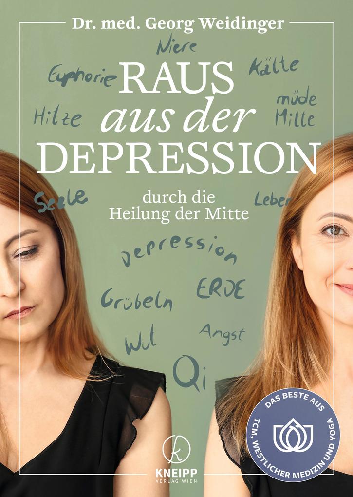 Produktbild: Raus aus der Depression durch die Heilung der Mitte | Georg Weidinger