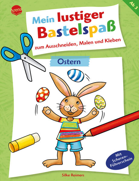 Produktbild: Mein lustiger Bastelspaß zum Ausschneiden, Malen und Kleben. Ostern | Silke Reimers