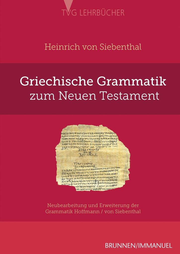 Produktbild: Griechische Grammatik zum Neuen Testament | Heinrich von Siebenthal