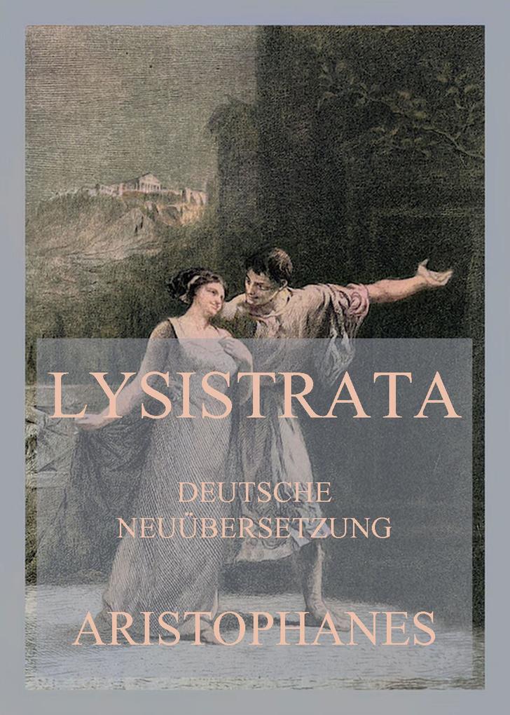Produktbild: Lysistrata (Deutsche Neuübersetzung) | Aristophanes