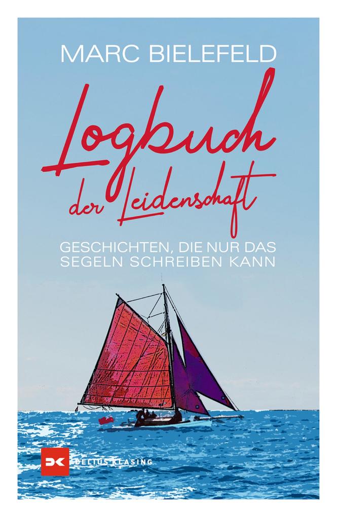 Produktbild: Logbuch der Leidenschaft | Marc Bielefeld