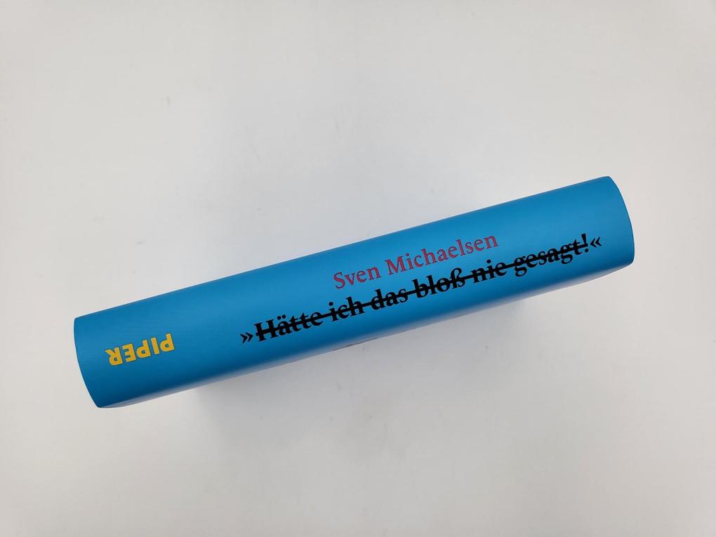 Weitere Ansicht: 'Hätte ich das bloß nie gesagt!' | Sven Michaelsen