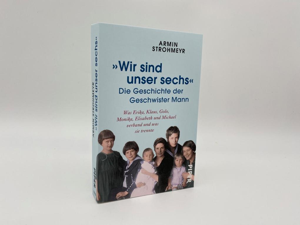 Weitere Ansicht: 'Wir sind unser sechs' - Die Geschichte der Geschwister Mann | Armin Strohmeyr