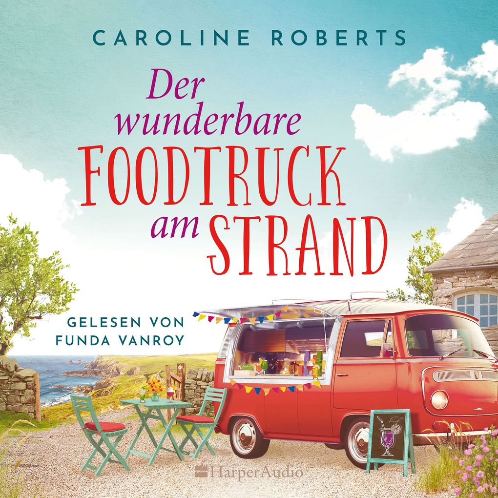 Produktbild: Der wunderbare Foodtruck am Strand (ungekürzt) | Caroline Roberts