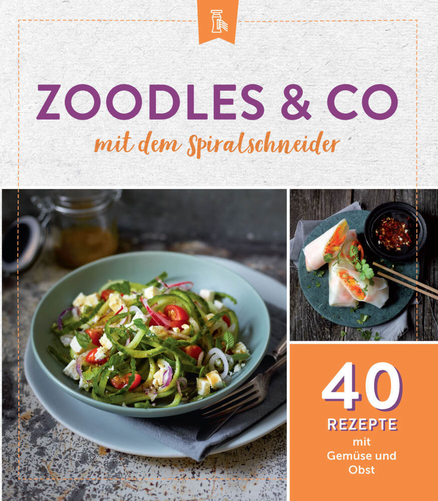 Produktbild: Zoodles & Co. mit dem Spiralschneider