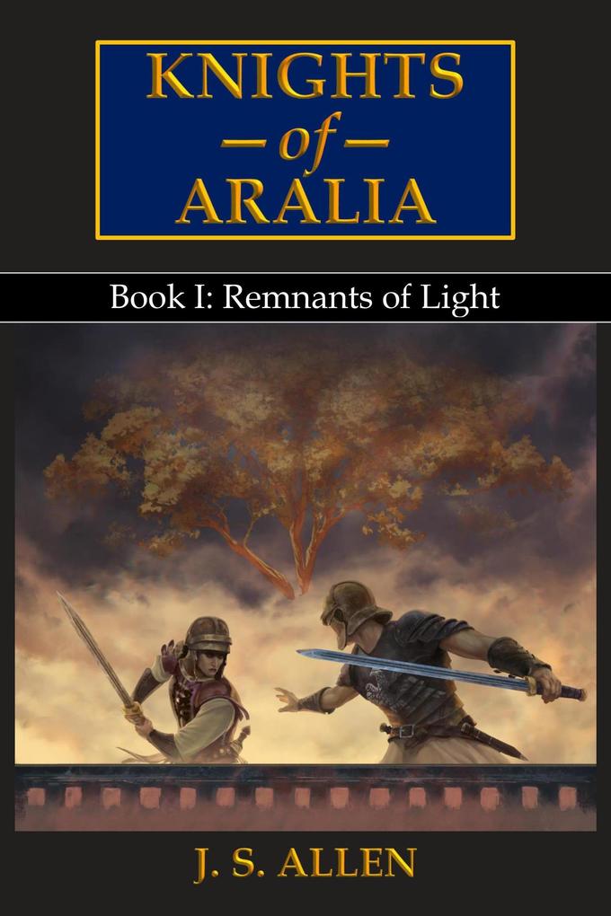 Produktbild: Remnants of Light (Knights of Aralia, #1) | J. S. Allen