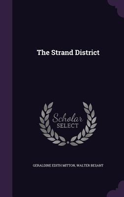 Produktbild: The Strand District | Geraldine Edith Mitton, Walter Besant