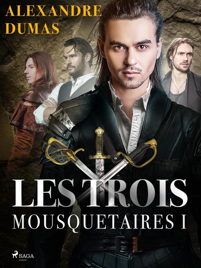 Produktbild: Les Trois Mousquetaires I | Alexandre Dumas